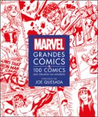 MARVEL GRANDES COMICS: 100 COMICS QUE CREARON UN UNIVERSO