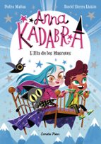ANNA KADABRA 5. L ILLA DE LES MASCOTES