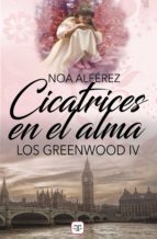 CICATRICES EN EL ALMA (LOS GREENWOOD 4) (EBOOK)