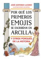 POR QUE LOS PRIMEROS EMOJIS SE ESCRIBÍAN EN ARCILLA Y OTROS PORQUES DE LA HISTORIA