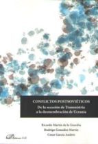CONFLICTOS POSTSOVIETICOS: DE LA SECESION DE TRANSNISTRIA A LA DESMEMBRACION DE UCRANIA