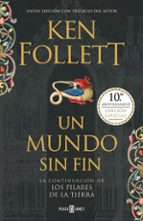 UN MUNDO SIN FIN (SAGA LOS PILARES DE LA TIERRA 2)