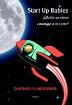 START UP BABIES ¿QUIEN SE VIENE CONMIGO A LA LUNA?