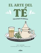 EL ARTE DEL TE: COMO PREPARAR TES DELICIOSOS