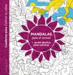 MANDALAS PARA EL VERANO (CUADERNO PARA CULTIVAR LA CALMA)