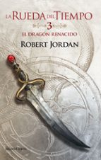 EL DRAGÓN RENACIDO (LA RUEDA DEL TIEMPO Nº 3)