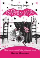 DIVERSIÓN Y JUEGOS CON ISADORA MOON ( MANUALIDADES 3)