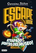 GERONIMO STILTON ESCAPE BOOK 2: ATRAPADO ¡DENTRO DEL MUSEO!