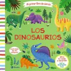 MI PRIMER LIBRO DE CIENCIA: LOS DINOSAURIOS