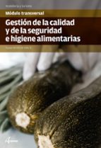 GESTIÓN DE LA CALIDAD Y LA SEGURIDAD E HIGIENE ALIMENTARIA