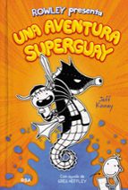 DIARIO DE ROWLEY 2: UNA AVENTURA SUPERGUAY