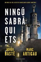 NINGÚ SABRÀ QUI ETS (DETECTIU ALBERT MARTÍNEZ 3) (EBOOK)