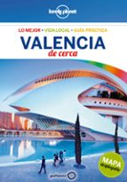 VALENCIA DE CERCA 2017 (3ª ED.) (LONELY PLANET)