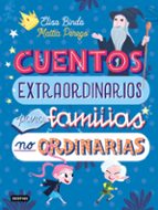 CUENTOS EXTRAORDINARIOS PARA FAMÍILIAS NO ORDINARIAS