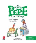 EL PIRATA PEPE Y LA TORTUGA (CON LETRA MAYUSCULA)