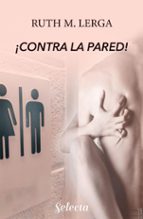 ¡CONTRA LA PARED! (ENREDOS CON LA LEY 1) (EBOOK)