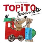 TOPITO TERREMOTO: MI PRIMER LIBRO DE CARTON