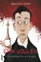 ERIK VOGLER 1 :LOS CRIMENES DEL REY BLANCO