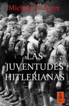 LAS JUVENTUDES HITLERIANAS (EBOOK)