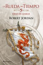 CIELO EN LLAMAS (LA RUEDA DEL TIEMPO Nº 5)