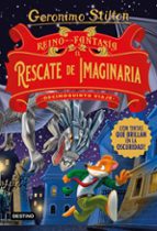 DECIMOQUINTO VIAJE.REINO DE LA FANTASÍA. EL RESCATE DE IMAGINARIA