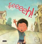 ¡EEEEEH! (PREMIO DESTINO INFANTIL APEL.LES MESTRES 2011)