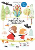 ¡YUJU! PRINCIPE AZUL, ¿DONDE ESTAS?