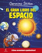 GERONIMO STILTON: EL GRAN LIBRO DEL ESPACIO