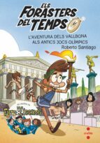 ELS FORASTERS DEL TEMPS 8: L AVENTURA DELS VALLBONA ALS ANTICS JOCS OLIMPICS