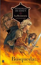 MEMORIAS DE IDHUN: LA RESISTENCIA. BUSQUEDA [1ª PARTE].(COMIC)