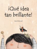 ¡QUE IDEA TAN BRILLANTE!