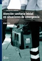 ATENCION SANITARIA INICIAL EN SITUACIONES DE EMERGENCIA