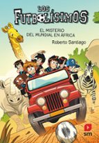 FUTBOLISIMOS 22: EL MISTERIO DEL MUNDIAL EN AFRICA
