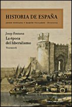 HISTORIA DE ESPAÑA (VOL. VI): LA EPOCA DEL LIBERALISMO