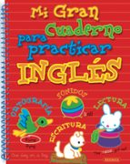 MI GRAN CUADERNO PARA PRACTICAR INGLES