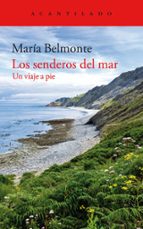 LOS SENDEROS DEL MAR: UN VIAJE A PIE