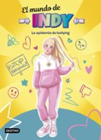 EL MUNDO DE INDY 1: LA EPIDEMIA DE BULLYING