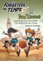 ELS FORASTERS DEL TEMPS 9: L AVENTURA DELS VALLBONA AMB ELS INVENTORS DEL FUTBOL