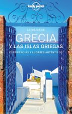 LO MEJOR DE GRECIA Y LAS ISLAS GRIEGAS 2020 (LONELY PLANET) (4ª ED.)