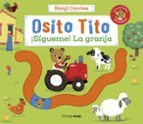 OSITO TITO. ¡SIGUEME! LA GRANJA