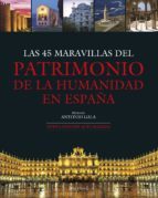 LAS 45 MARAVILLAS DEL PATRIMONIO DE LA HUMANIDAD EN ESPAÑA