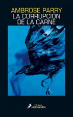 LA CORRUPCIÓN DE LA CARNE