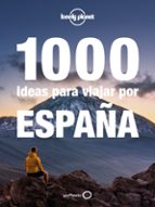 1000 EXPERIENCIAS UNICAS POR LA ESPAÑA SALVAJE (LONELY PLANET)