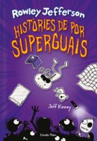 DIARI DEL ROWLEY 3: HISTORIES DE POR SUPERGUAIS