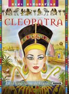 CLEOPATRA,ULTIMA REINA EGIPTO (MINI BIOGRAFIAS)