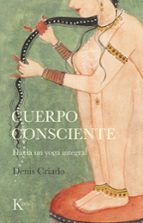 CUERPO CONSCIENTE: HACIA UN YOGA INTEGRAL