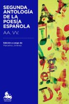 SEGUNDA ANTOLOGIA DE LA POESIA ESPAÑOLA