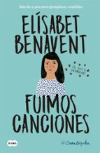 FUIMOS CANCIONES (SAGA CANCIONES Y RECUERDOS 1)