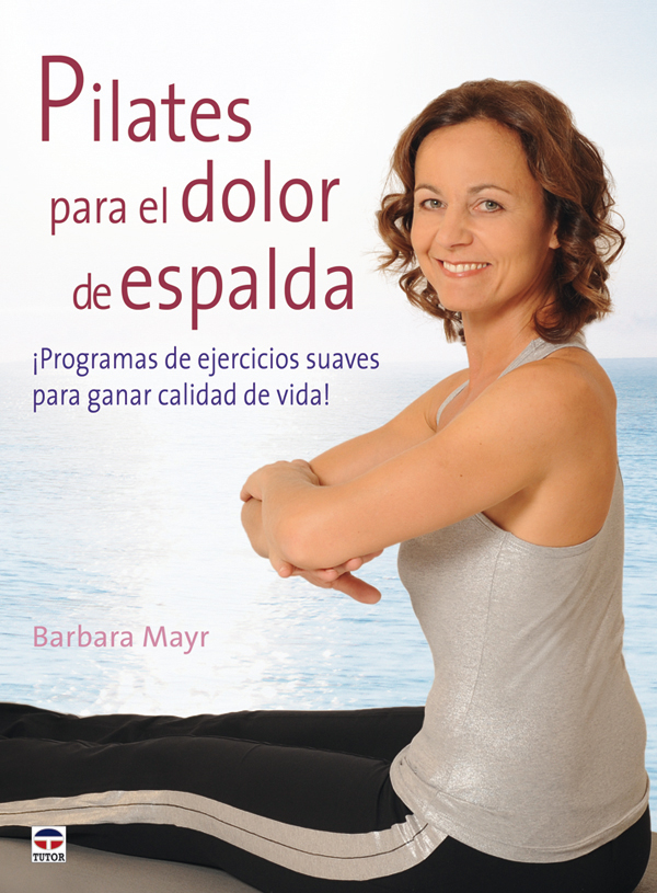 Portada de Pilates para el dolor de espalda: ¡programas de ejercicios suaves para