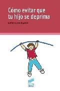 Portada de Cómo evitar que tu hijo se deprima